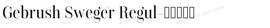 Gebrush Sweger Regul字体转换